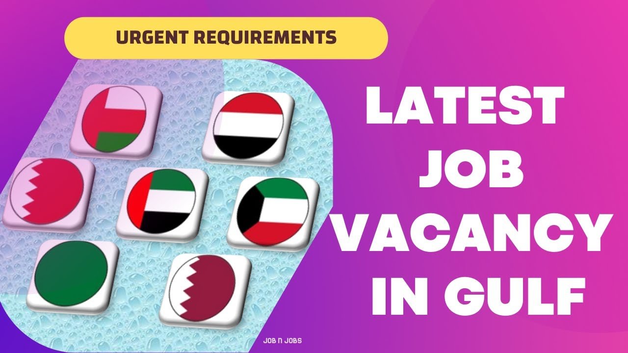 Latest Jobs in Gulf Countries – 150+ Hot New Jobs