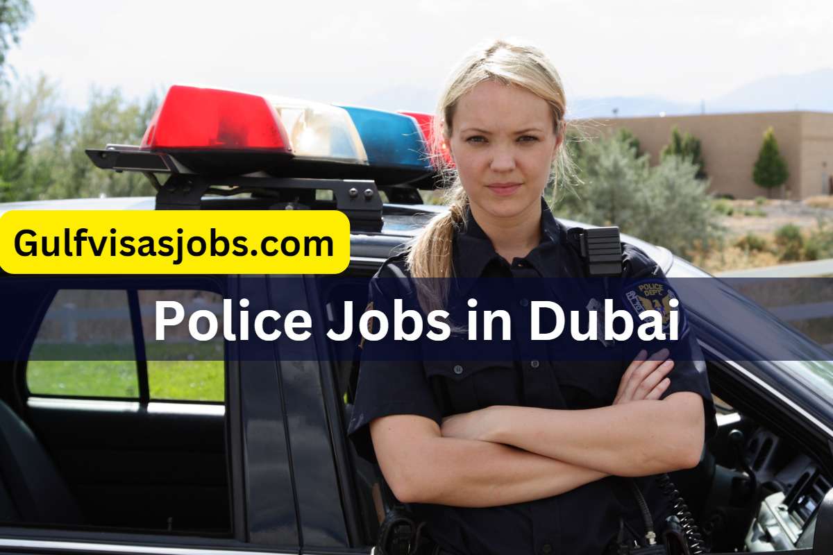 The Ultimate Guide to Police Jobs in Dubai : Requirements, Salary, and More